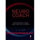 Neuro Coach: Coaching Del Alma Feng Shui De La Mente