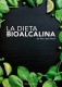 La Dieta Bioalcalina